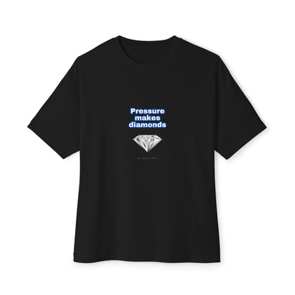 Pressure makes diamonds Oversized Boxy Tee