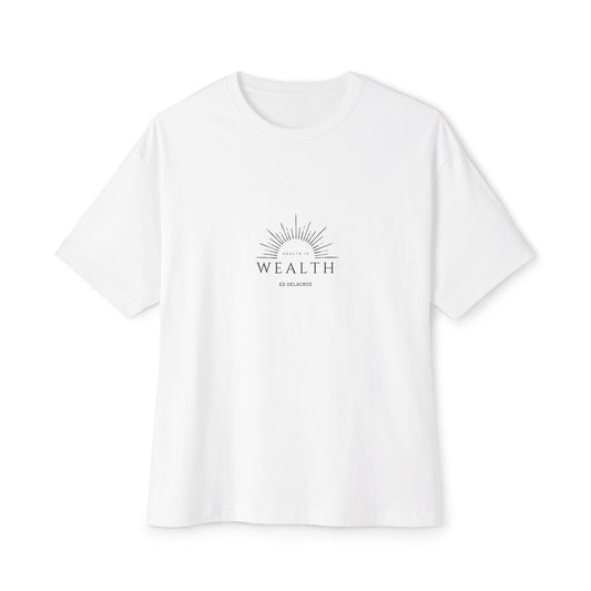 Health is Wealth Oversized Boxy Tee